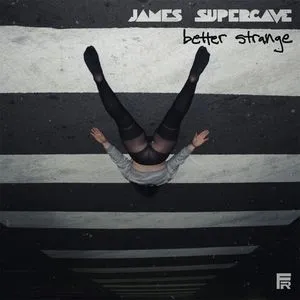 Better Strange (Single) - James Supercave