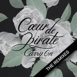 Carry On (The Remixes) - Coeur de Pirate