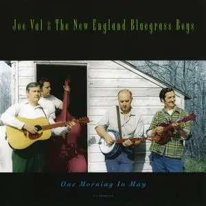 One Morning In May - Joe Val & The New England Bluegrass Boys