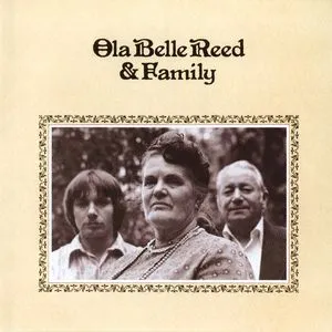 Ola Belle Reed & Family - Ola Belle Reed