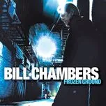 Ca nhạc Frozen Ground - Bill Chambers