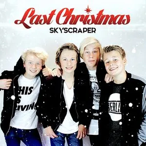 Last Christmas (Single) - Skyscraper