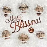 Nghe nhạc Merry Blissmas 2 - Bliss