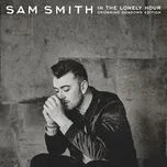 Nghe nhạc In The Lonely Hour (Drowning Shadows Edition) - Sam Smith