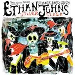 Silver Liner - Ethan Johns, The Black Eyed Dogs