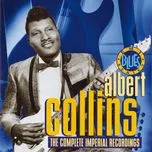 The Complete Imperial Recordings - Albert Collins