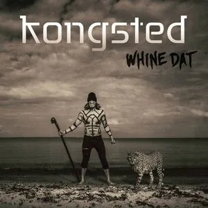 Whine Dat (Single) - Kongsted