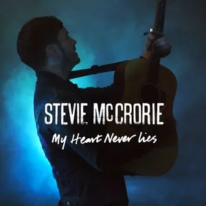 My Heart Never Lies (Single) - Stevie McCrorie