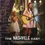 Ca nhạc The Nashville Cast Featuring Lennon & Maisy Stella As maddie & Daphne Conrad - Nashville Cast