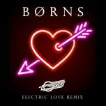 Electric Love (Single) - BORNS