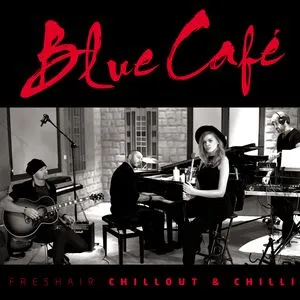 Freshair Chillout & Chilli - Blue Cafe