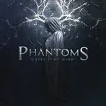 Nghe nhạc Where Is My Mind? (EP) - Phantoms