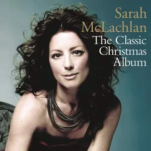 The Classic Christmas Album - Sarah Mclachlan