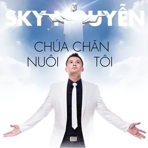 Chúa Chăn Nuôi Tôi (Single) - Sky Nguyễn