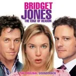 Nghe nhạc Bridget Jones: The Edge Of Reason Soundtrack - V.A