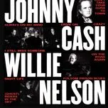 Tải nhạc VH1- Storytellers - Johnny Cash, Willie Nelson