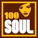 Nghe ca nhạc 100 Soul - V.A