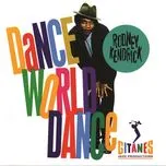 Nghe nhạc Dance World Dance - Rodney Kendrick