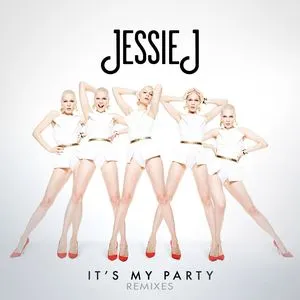 It's My Party (Remixes EP) - Jessie J