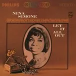 Nghe nhạc Let It All Out - Nina Simone