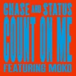 Nghe nhạc Count On Me (Remixes EP) - Chase & Status