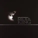 Nghe nhạc Ladies And Gentlemen... Mr. B.B. King - B.B. King