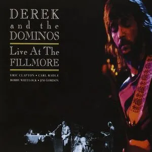 Live At The Fillmore - Derek And The Dominos