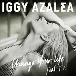 Change Your Life (Digital Remixes) - Iggy Azalea