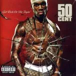 Nghe nhạc Get Rich Or Die Tryin - 50 Cent