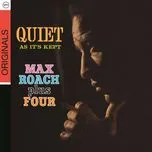 Ca nhạc Quiet As It's Kept - Max Roach