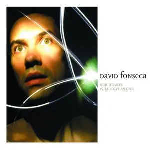 Our Hearts Will Beat As One - David Fonseca