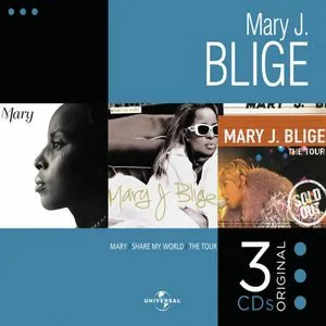 Mary / Share My World / The Tour - Mary J. Blige
