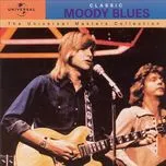 Nghe và tải nhạc Classic Moody Blues - The Universal Masters Collection Mp3 về điện thoại
