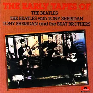 The Early Tapes Of The Beatles - The Beatles, Tony Sheridan