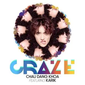 Craze (Debut Single) - Châu Đăng Khoa