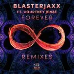 Forever (Remixes EP) - BlasterJaxx, Courtney Jenae