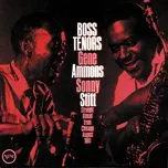 Ca nhạc Boss Tenors: Straight Ahead From Chicago August 1961 - Gene Ammons, Sonny Stitt