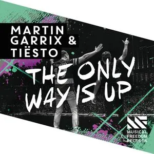 The Only Way Is Up (Single) - Martin Garrix, Tiesto
