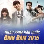 Nghe và tải nhạc hay Nhạc Phim Hàn Quốc Được Nghe Nhiều Nhất 2015 Mp3 trực tuyến