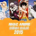 Tải nhạc Nhạc Anime Được Nghe Nhiều Nhất 2015 - V.A