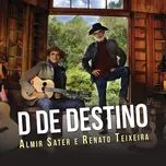 D De Destino (Single) - Almir Sater E Renato Teixeira