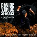 Nghe ca nhạc Synfuniia - Davide Van De Sfroos, Bulgarian National Radio Symphony Orchestra