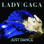 Nghe nhạc Just Dance (EP) - Lady Gaga