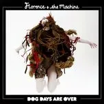 Nghe nhạc Dog Days Are Over (EP) - Florence + the Machine
