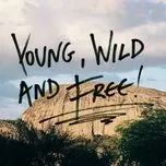 Young, Wild And Free