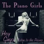 Nghe và tải nhạc Hey Guys, Listen To My Piano Mp3 hay nhất