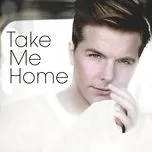 Download nhạc hay Take Me Home (Single)  về điện thoại