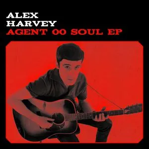 Agent 00 Soul (EP) - Alex Harvey