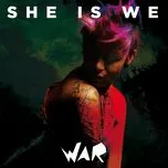 Nghe ca nhạc War (Single) - She Is We