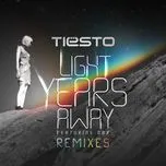 Nghe nhạc Light Years Away (Remixes)  trực tuyến miễn phí